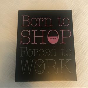 Born to shop frame